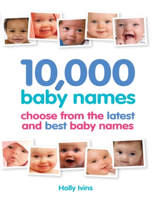 Title details for 10,000 Baby Names by Holly Ivins - Available